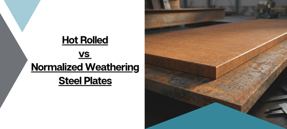 Hot Rolled vs Normalized Weathering Steel Plates Key Differences